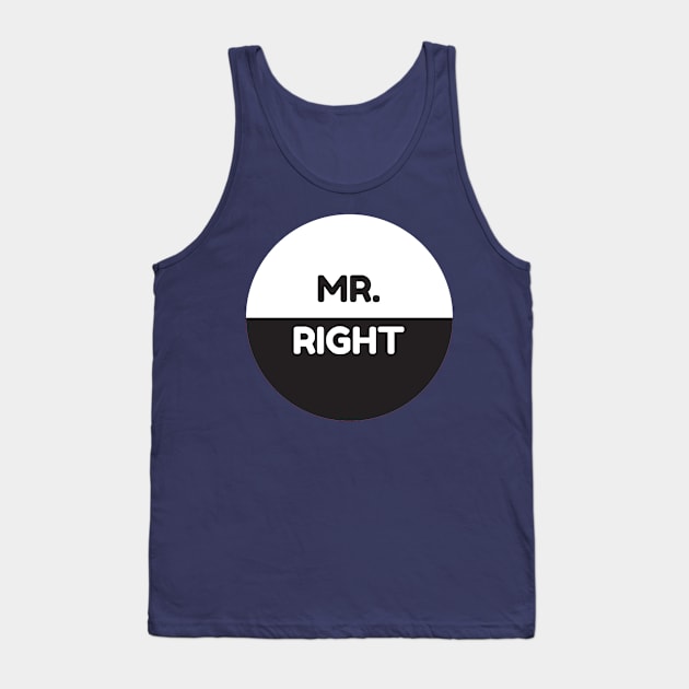 Mr. Right Tank Top by StyledBySage